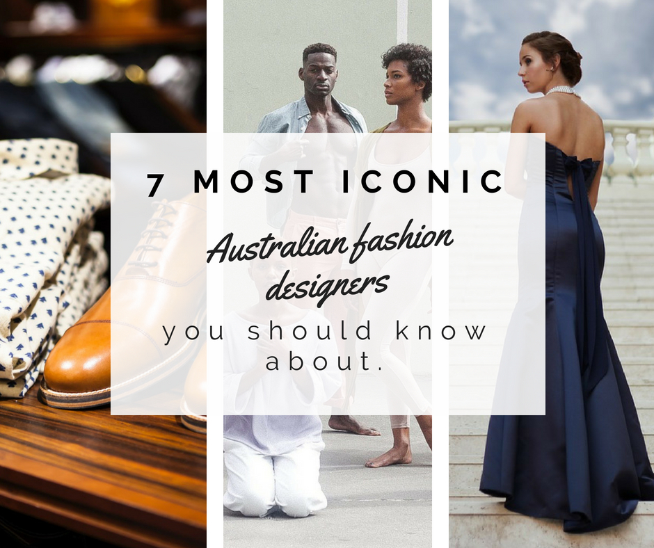 The 7 most iconic fashion designers from Australia