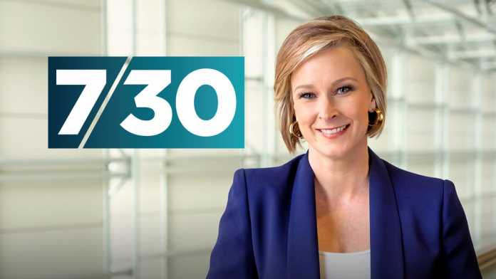 7.30 Leigh Sales 7.30 Leigh Sales